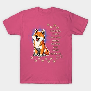 Shiba ate all my work! T-Shirt